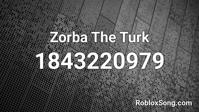 Zorba The Turk Roblox ID