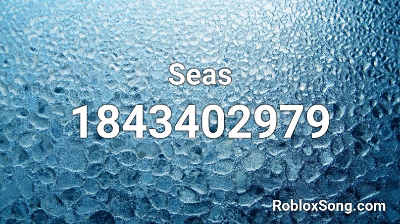 Seas Roblox ID