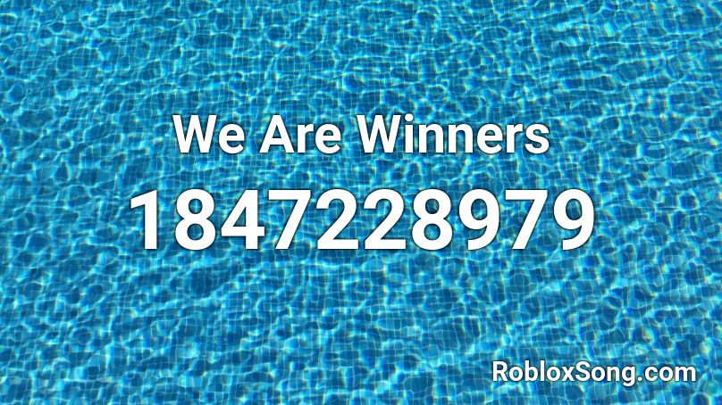 We Are Winners Roblox ID