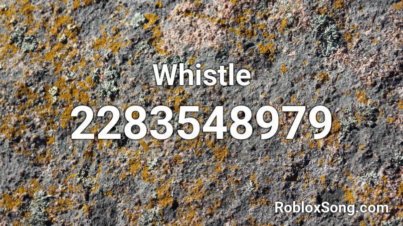Whistle Roblox Id Roblox Music Codes - roblox whistle song