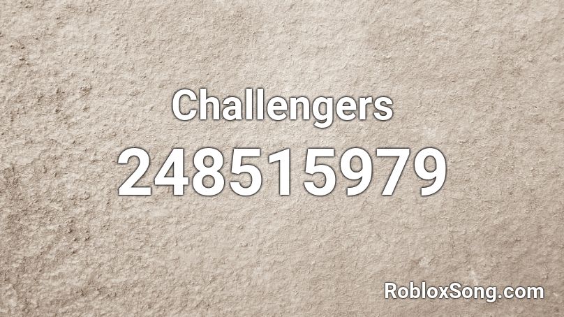 Challengers Roblox ID