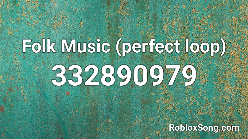 Folk Music (perfect loop) Roblox ID