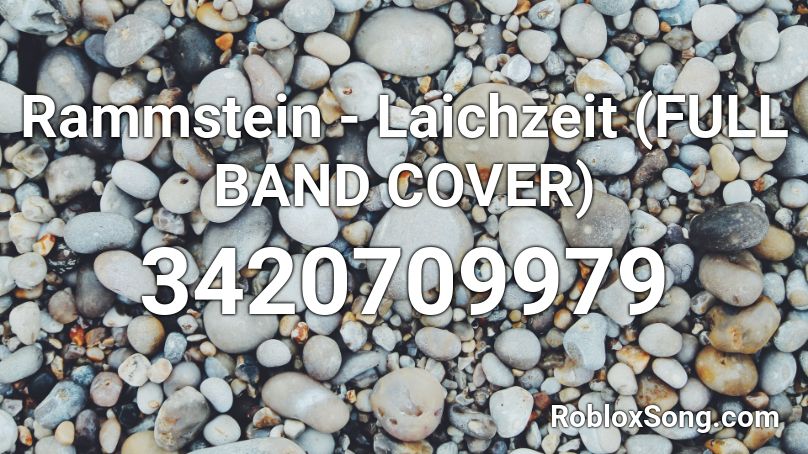 Rammstein - Laichzeit (FULL BAND COVER) Roblox ID