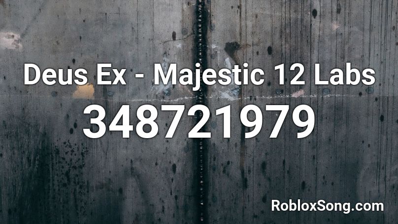Deus Ex - Majestic 12 Labs Roblox ID
