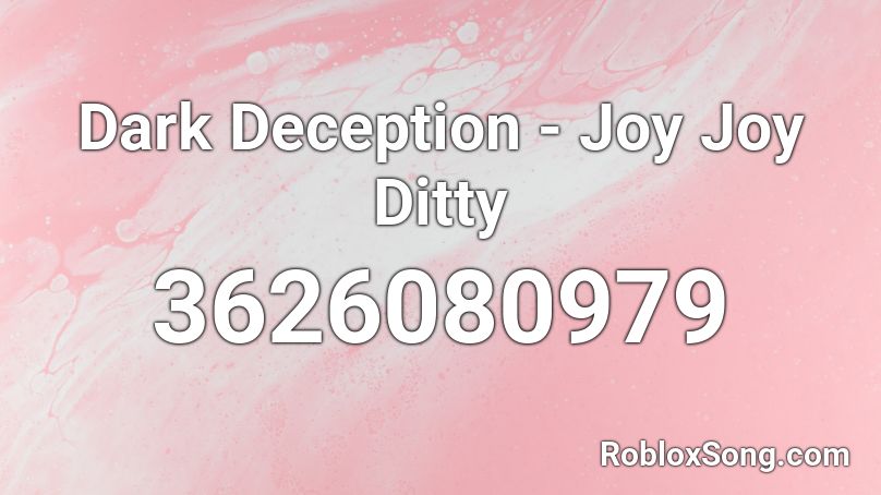 Dark Deception - Joy Joy Ditty Roblox ID