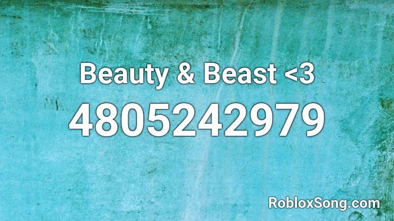Beauty & Beast <3 Roblox ID