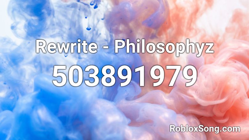 Rewrite -  Philosophyz Roblox ID