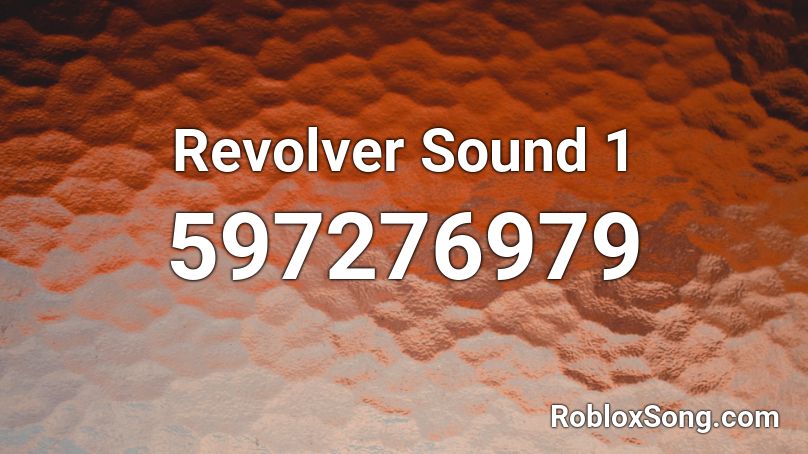 Revolver Sound 1 Roblox ID