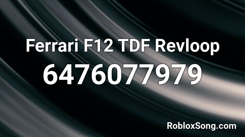 Ferrari F12 TDF Revloop Roblox ID