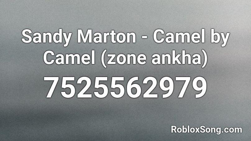 Sandy Marton - Camel by Camel (zone ankha) Roblox ID