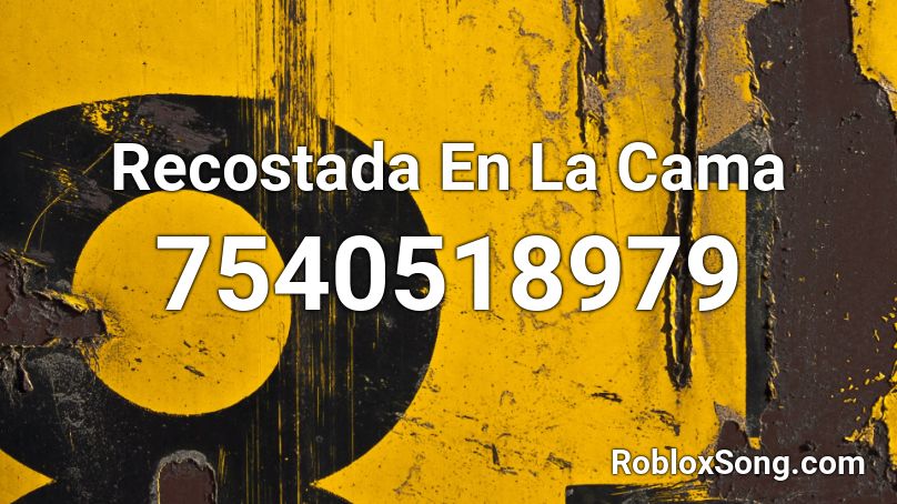 Recostada En La Cama (hosteredlatino13) Roblox ID