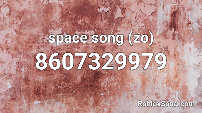 space song (zo) Roblox ID