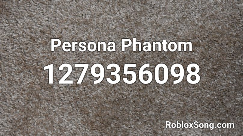 Persona Phantom Roblox ID