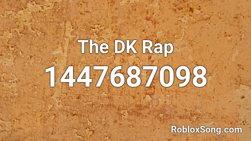 The DK Rap Roblox ID