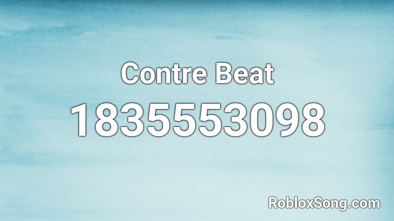 Contre Beat Roblox ID