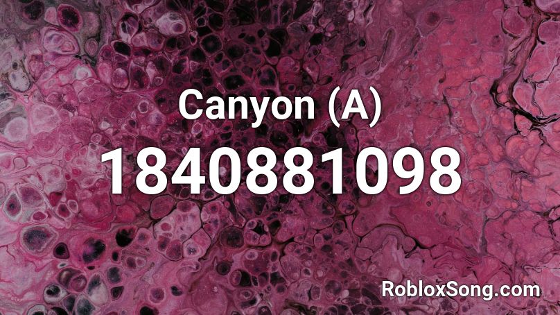 Canyon (A) Roblox ID