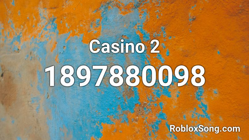 Casino 2 Roblox ID