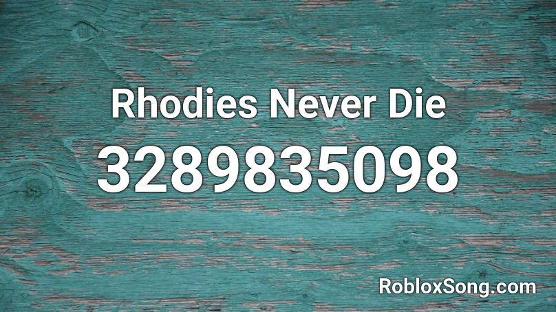 Rhodies Never Die Roblox ID