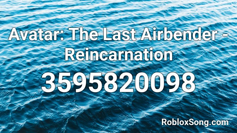 Avatar: The Last Airbender - Reincarnation Roblox ID