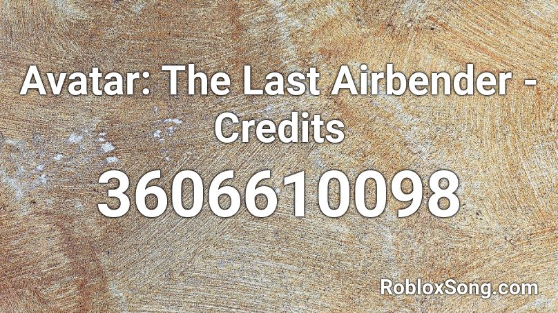 Avatar: The Last Airbender - Credits Roblox ID