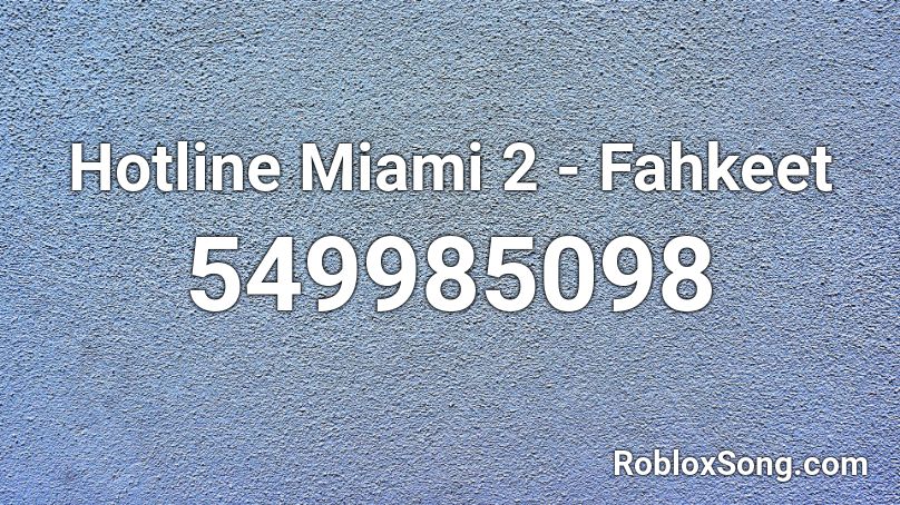 Hotline Miami 2 Fahkeet Roblox Id Roblox Music Codes - roblox hotline miami audio