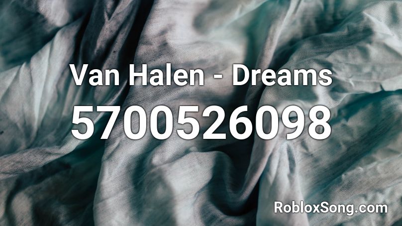 Van Halen - Dreams Roblox ID