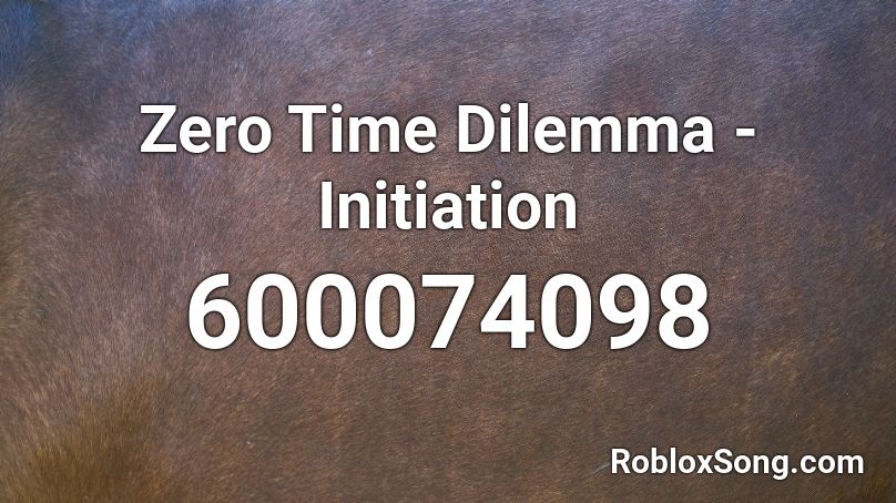 Zero Time Dilemma - Initiation  Roblox ID