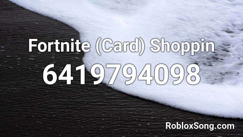 Fortnite (Card) Shoppin Roblox ID