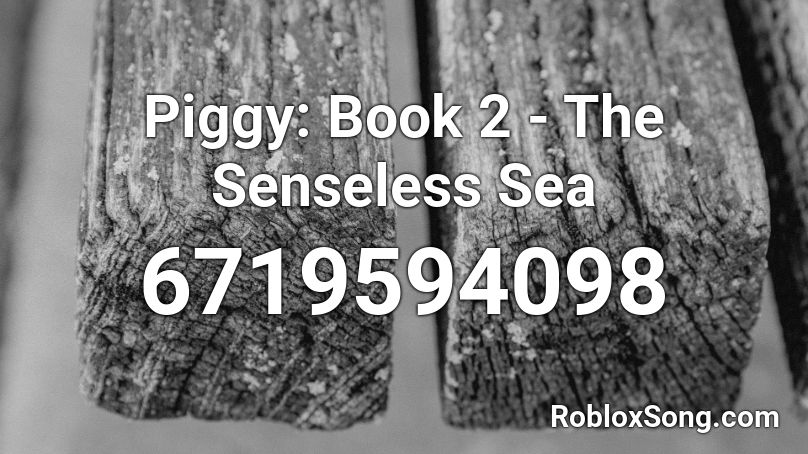 Piggy Book 2 The Senseless Sea Roblox Id Roblox Music Codes - ugh meme song id roblox