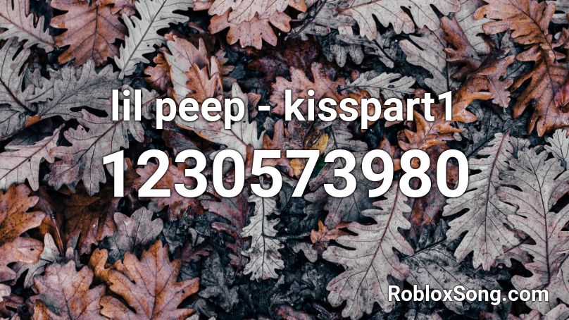 lil peep - kisspart1 Roblox ID