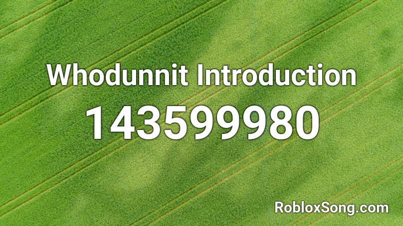 Whodunnit Introduction Roblox ID