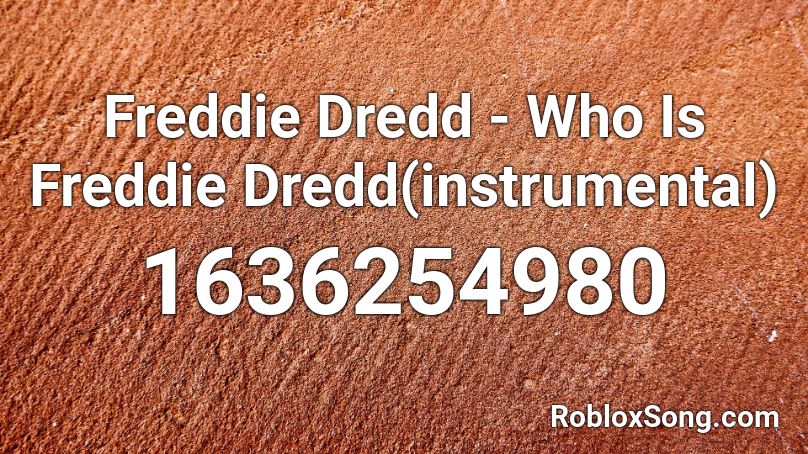 Freddie Dredd - Who Is Freddie Dredd(instrumental) Roblox ID