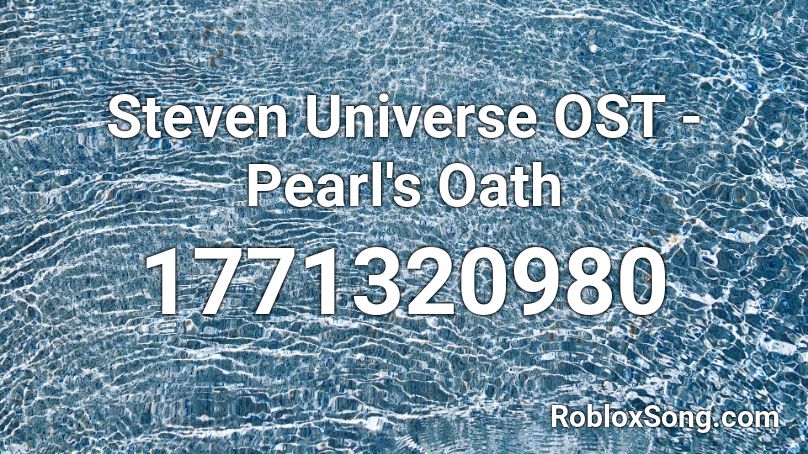 Steven Universe OST - Pearl's Oath Roblox ID