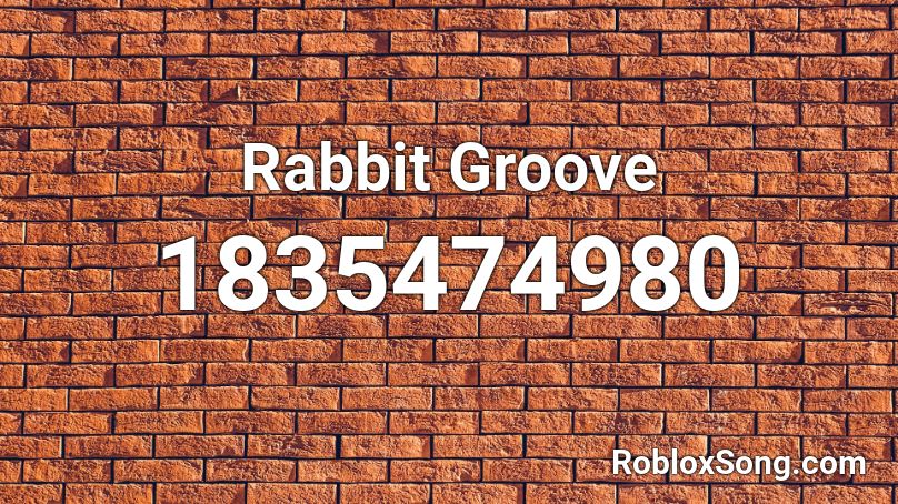 Rabbit Groove Roblox ID