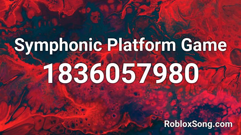 Symphonic Platform Game Roblox ID