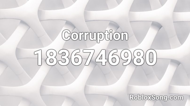 Corruption Roblox ID