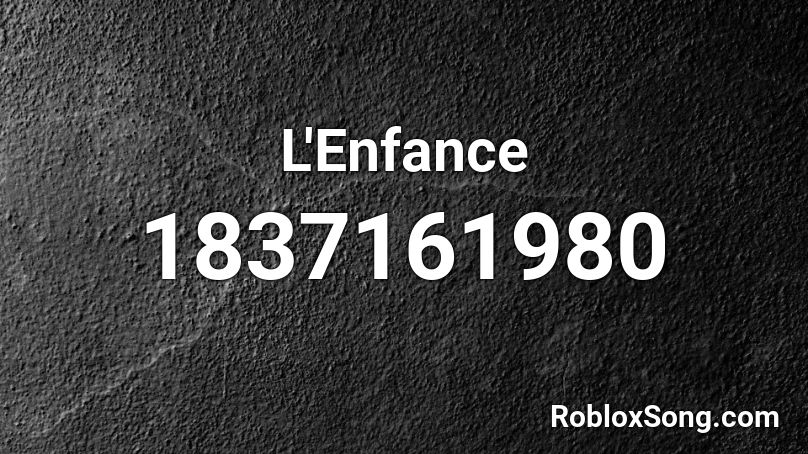 L'Enfance Roblox ID