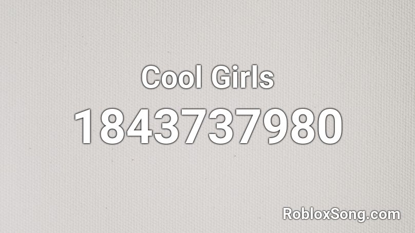 Cool Girls Roblox ID