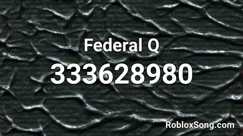 Federal Q Roblox ID