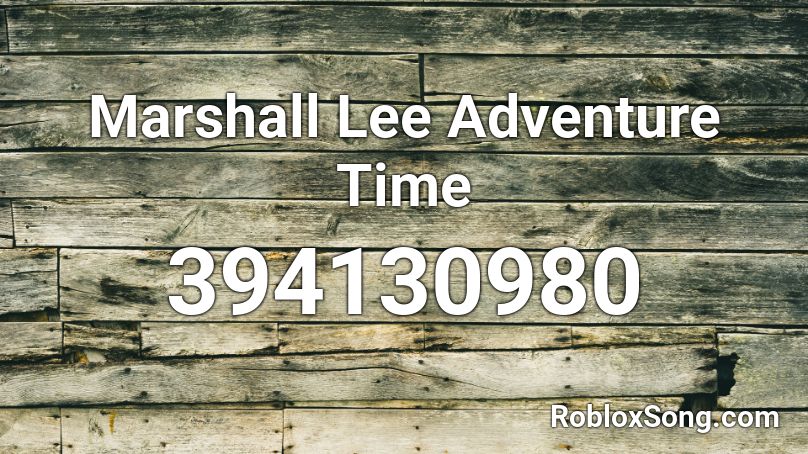 Marshall Lee Adventure Time Roblox Id Roblox Music Codes - adventure time song id code in roblox