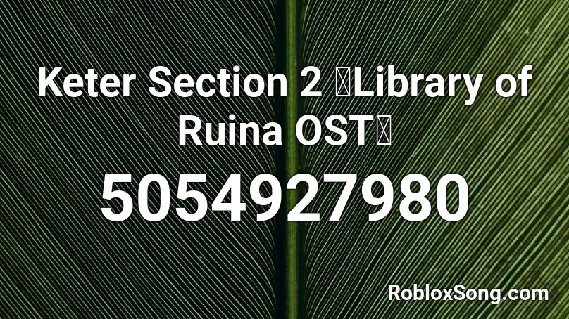 Keter Section 2 》Library of Ruina OST《 Roblox ID