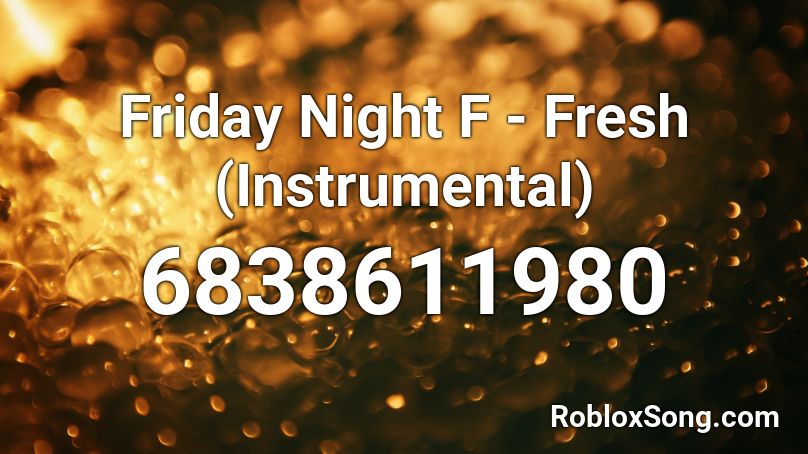Friday Night F - Fresh (Instrumental) Roblox ID