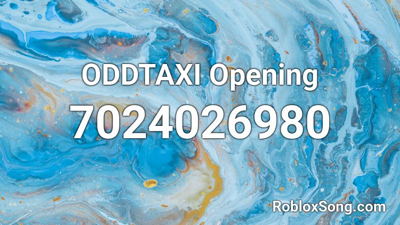 ODDTAXI  Opening   Roblox ID