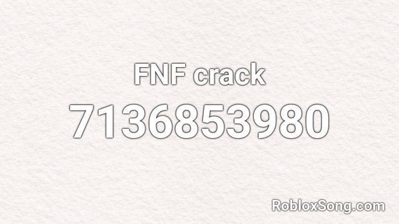 FNF crack Roblox ID