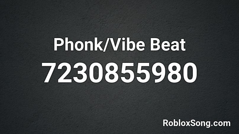 Phonk/Vibe Beat Roblox ID