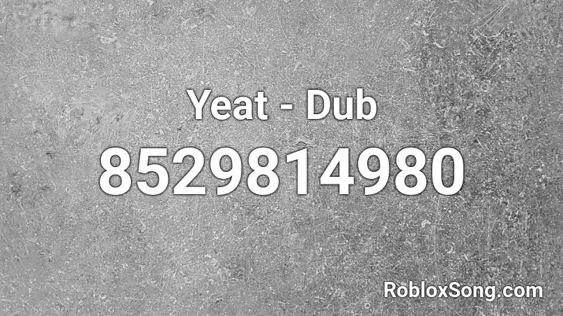 Yeat - Dub Roblox ID