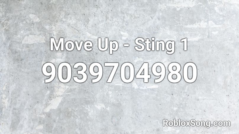 Move Up - Sting 1 Roblox ID