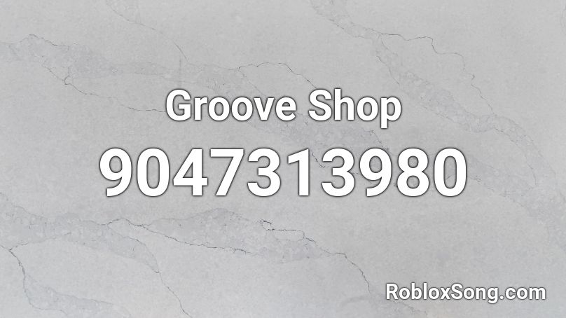 Groove Shop Roblox ID