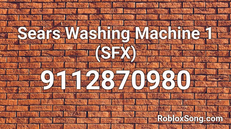 Sears Washing Machine 1 (SFX) Roblox ID