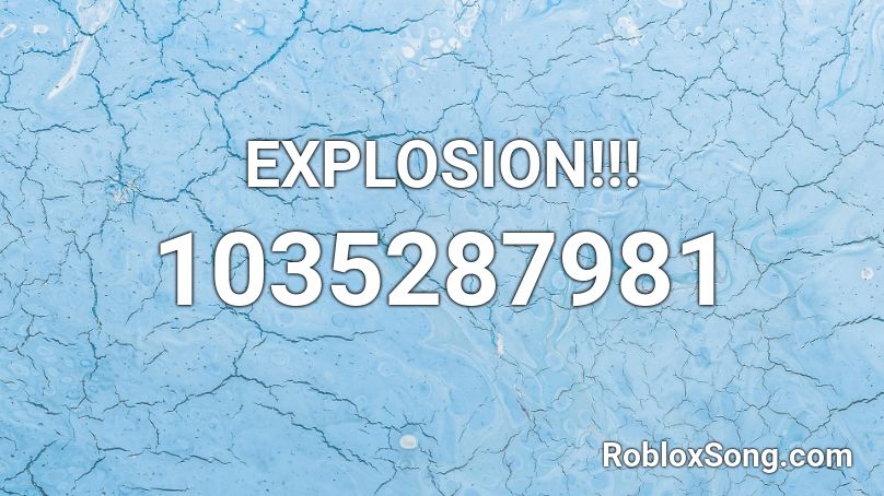 EXPLOSION!!! Roblox ID
